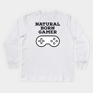 Natural born gamer Kids Long Sleeve T-Shirt